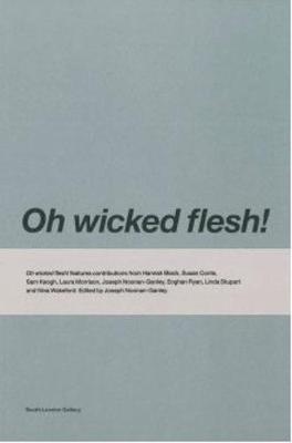 Oh Wicked Flesh! (Paperback)