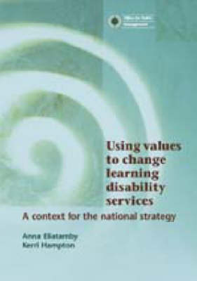Using Values to Change Learning Disability Services: A Context for the National Strategy (Paperback)