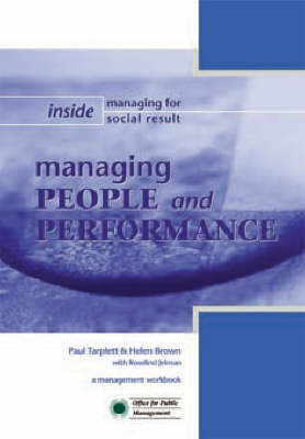 Managing People and Performance: A Management Workbook - Inside Managing for Social Result S. (Paperback)