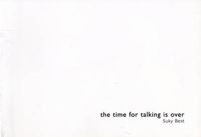 Suky Best: The Time for Talking is Over (Paperback)