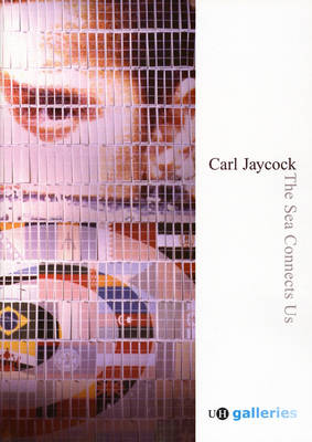 The Sea Connects Us: Carl Jaycock (Paperback)
