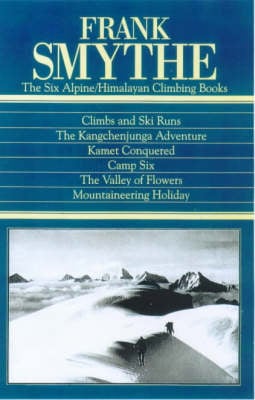 The Frank Smythe: The Six Alpine/Himalayan Climbing Books (Hardback)