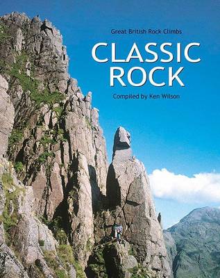 Classic Rock: Great British Rock Climbs (Hardback)