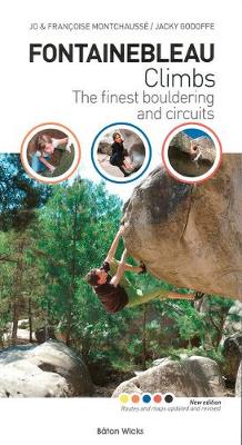 Fontainebleau Climbs: The finest bouldering and circuits (Paperback)