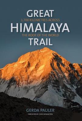 Great Himalaya Trail: 1,700 kilometres across the roof of the world (Paperback)