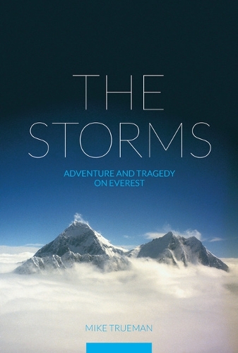 The Storms: Adventure and Tragedy on Everest (Paperback)
