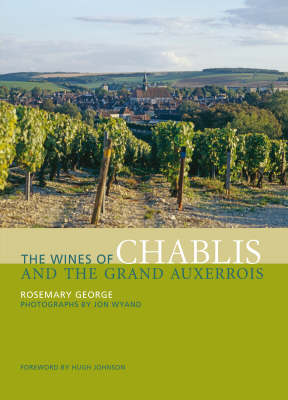 The Wines of Chablis and the Grand Auxerrois (Hardback)