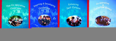 The Co-operative Classroom: Teacher's Pack: For Creating Positive Behaviour and Implementing Citizenship