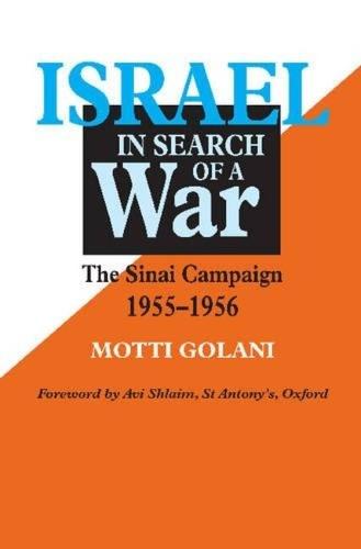 Israel in Search of a War: Sinai Campaign, 1955-56 (Hardback)
