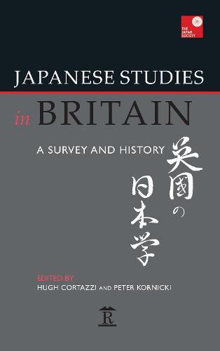 Japanese Studies in Britain: A Survey and History (Hardback)