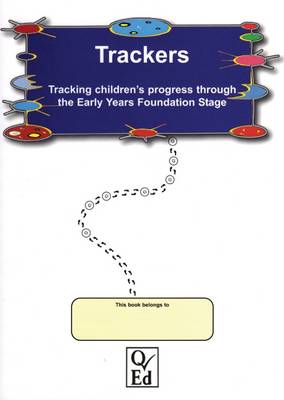 Trackers: Tracking Children's Progress Through the Early Years Foundation Stage (Paperback)