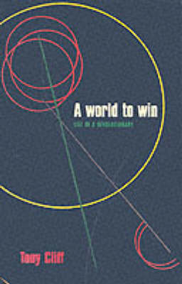 A World To Win: The Life of a Revolutionary (Paperback)