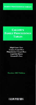 Family Proceedings Tables 2007 - Callow's Tables S. (Paperback)