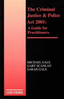 The Criminal Justice and Police Act 2001: A Guide for Practitioners (Paperback)