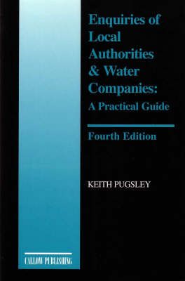 Enquiries of Local Authorities and Water Companies: A Practical Guide (Paperback)