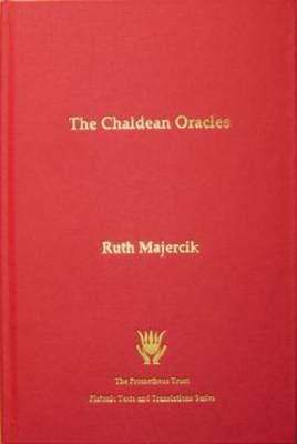 The Chaldean Oracles: Text, Translation and Commentary (Hardback)