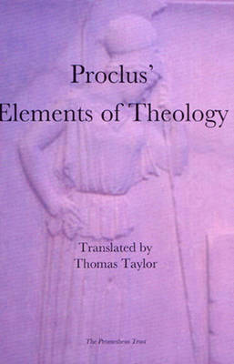 Elements of Theology - Thomas Taylor S. v. 1 (Paperback)