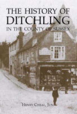 The History of Ditchling in the County of Sussex (Paperback)