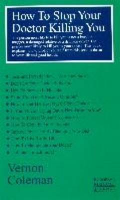 How to Stop Your Doctor Killing You (Paperback)