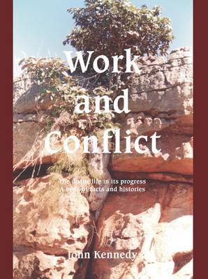 Work and Conflict: The Divine Life in Its Progress - A Book of Facts and Histories (Hardback)