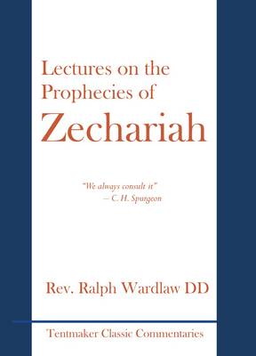 Lectures on the Prophecies of Zechariah (Hardback)