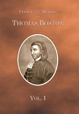The Complete Works of the Late Rev. Thomas Boston, Ettrick (Hardback)
