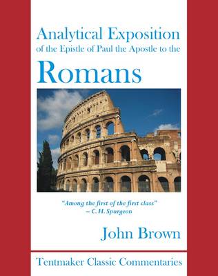 Analytical Exposition of the Epistle of Paul the Apostle to the Romans (Hardback)