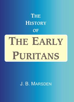The History of the Early Puritans (Hardback)
