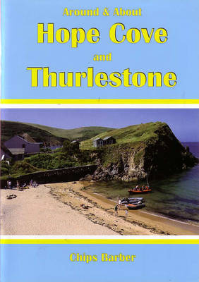 Around and About Hope Cove and Thurlestone (Paperback)