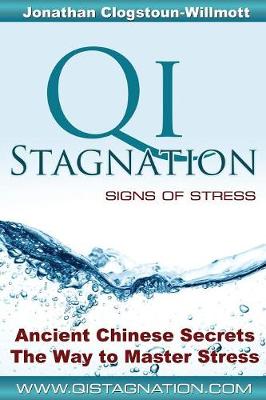 Qi Stagnation - Signs of Stress - Chinese Medicine in English 1 (Paperback)