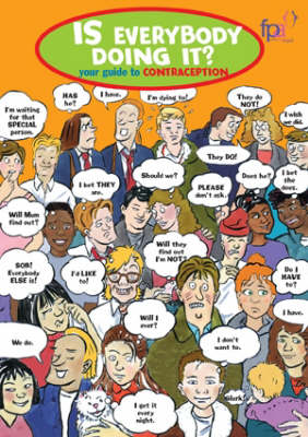 Is Everybody Doing It?: Your Guide to Contraception
