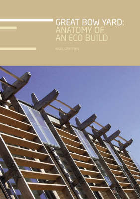 Great Bow Yard: Anatomy of an Eco Build (Paperback)