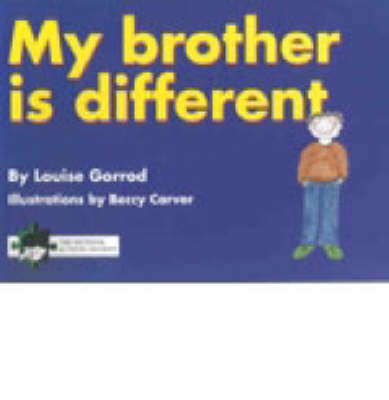 My Brother is Different: A Book for Young Children Who Have a Brother or Sister with Autism (Paperback)