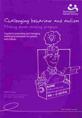 Challenging Behaviour and Autism: Making Sense, Making Progress (Paperback)