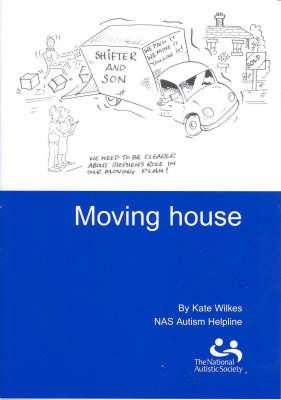 Moving House: A Guide for Children with Autistic Spectrum Disorders (Paperback)