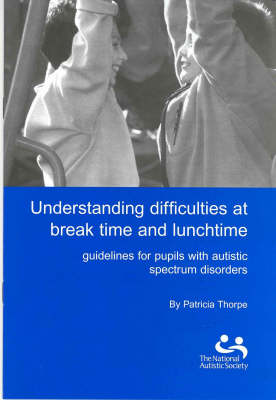 Understanding Difficulties at Break Time and Lunchtime (Paperback)