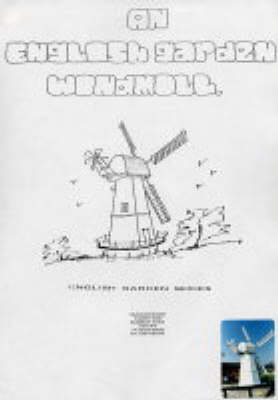 English Garden Windmill: Cavenham Chimney Mill - English Garden S. (Hardback)