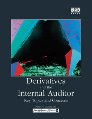 Derivatives and the Internal Auditor: Key Topics and Concerns (Paperback)