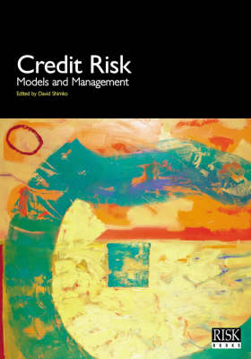 Credit Risk: Models and Management (Hardback)