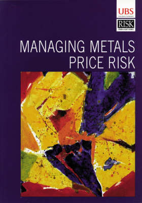 Managing Metals Price Risk (Paperback)