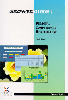 Personal Computers in Horticulture - Grower Guide, Second S. No. 7 (Paperback)
