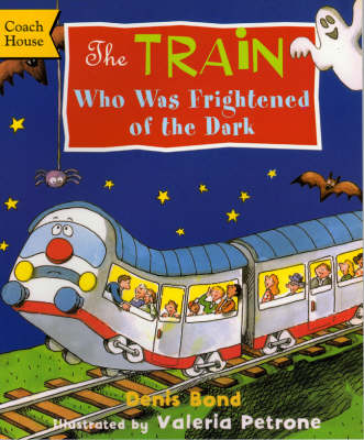 The Train Who Was Afraid of the Dark (Paperback)