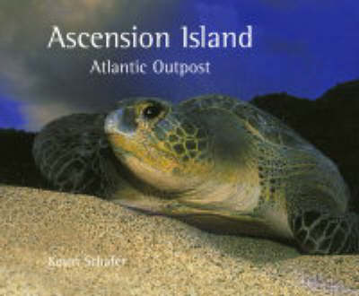 Ascension Island Atlantic Outpost - Wild Isles S. (Paperback)