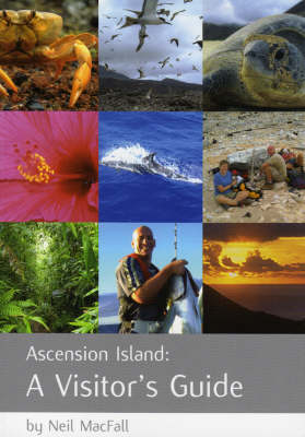 Ascension Island: A Visitor's Guide - Wild Isles S. (Paperback)