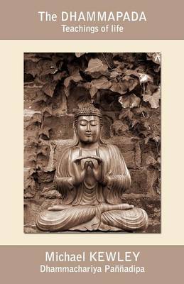 The Dhammapada: Teachings of Life (Paperback)