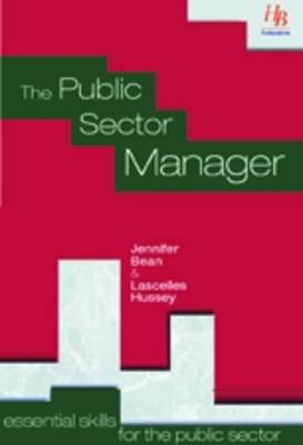 The Public Sector Manager: Essential Stalls for the Public Sector - Essential Skills for the Public Sector S. (Paperback)