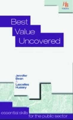 Best Value Uncovered - Essential Skills for the Public Sector S. (Paperback)