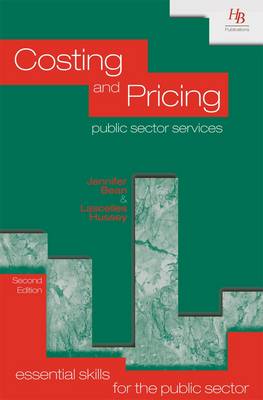 Costing and Pricing Public Sector Services - Essential skills for the public sector (Paperback)