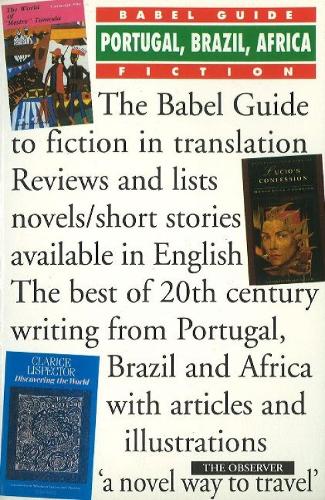 Babel Guide to Portugal, Brazil and Africa Fiction in English Translation: Fiction in Translation - Babel Guides to Literature in English Translation No. 2 (Paperback)