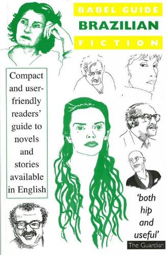 Brazilian Fiction in English Translation - Babel Guides to Literature in English Translation (Paperback)